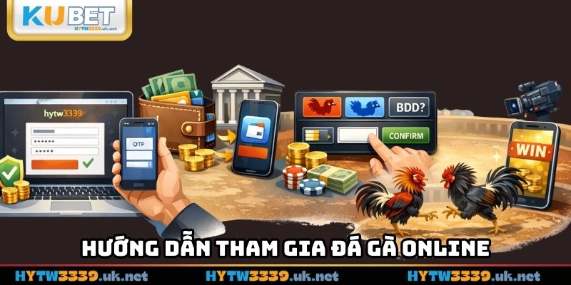 Hướng dẫn tham gia đá gà online